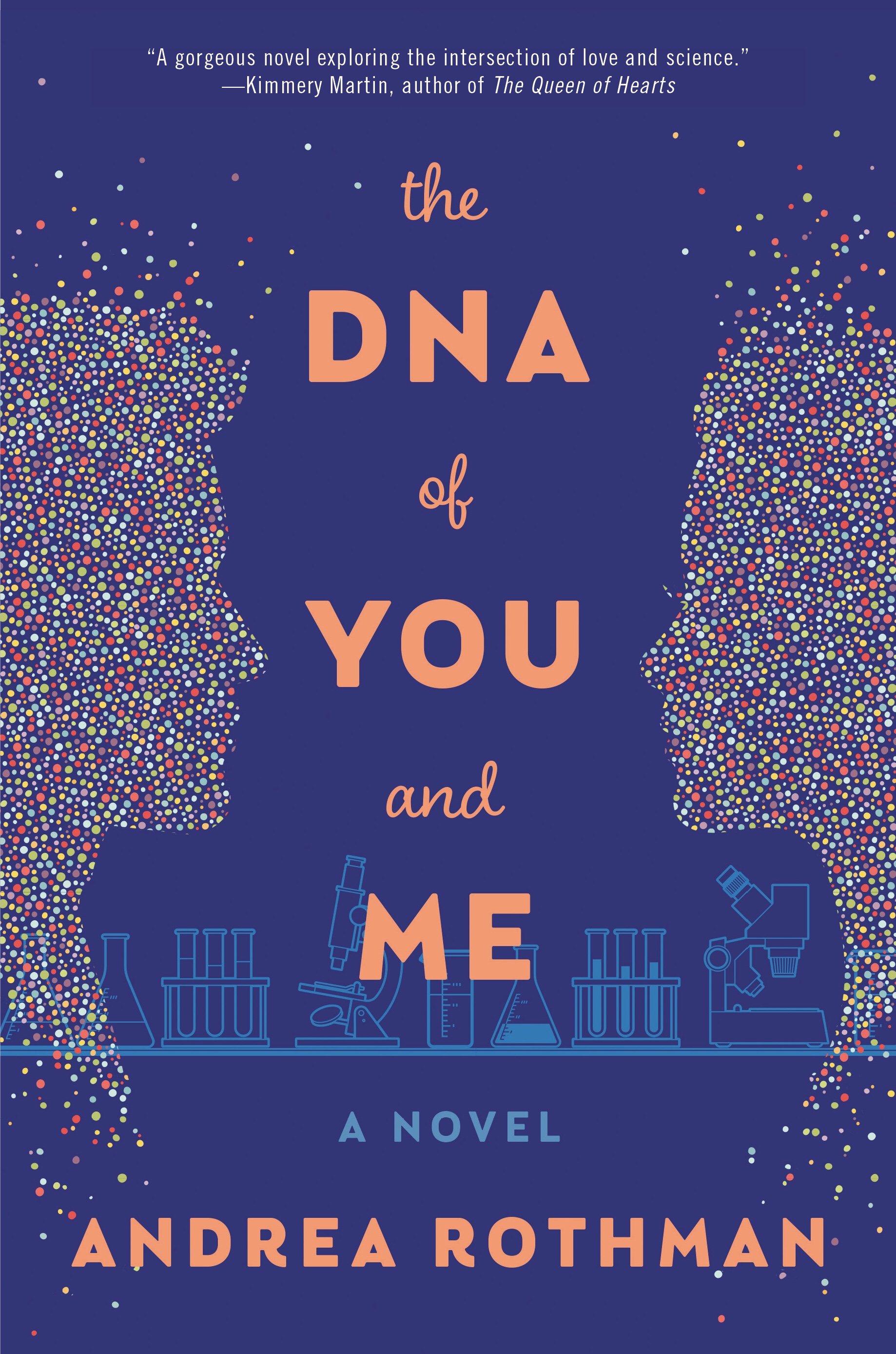 Emotionalism and Empiricism In the Lab: Andrea Rothman and The DNA of You and Me