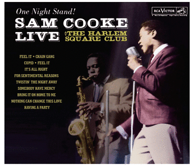 MONO: Sam Cooke’s “Bring It On Home to Me – Live at the Harlem Square Club, 1963.”