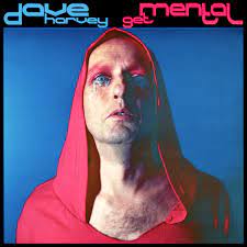 MONO: “Get Mental” by Dave Harvey.