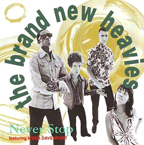 MONO: “Never Stop” by the Brand New Heavies (feat. N’Dea Davenport).