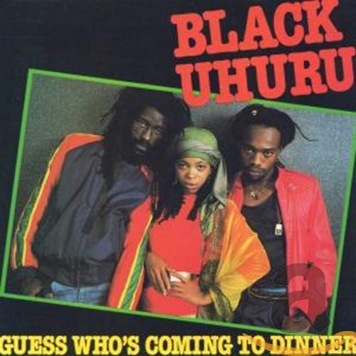 MONO: “Guess Who’s Coming To Dinner” by Black Uhuru.