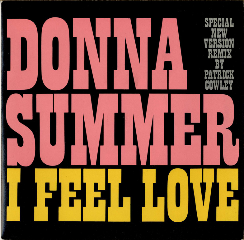 MONO: “I Feel Love” by Donna Summer.